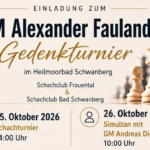 Einladung zum IM Alexander Fauland Schachturnier ins Heilmoorbad Schwanberg