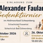 Einladung zum IM Alexander Fauland Schachturnier ins Heilmoorbad Schwanberg